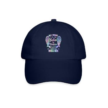 All I Want Is For My Sister In Heaven - Baseball Cap - blue/blue - Front