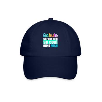 Schule Einschulung Schulbeginn cooler Spruch - Baseballkappe - Blau/Blau - Vorne