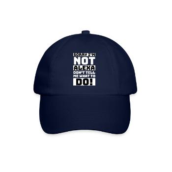 tut mir leid, ich bin nicht Alexa, sag mir nicht, was ich tun soll - Baseballkappe - Blau/Blau - Vorne