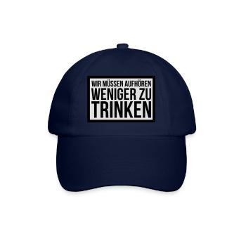 wir müssen aufhören weniger zu trinken - Baseballkappe - Blau/Blau - Vorne