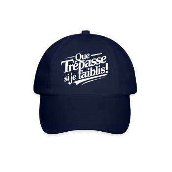 Que trépasse si je faiblis - Casquette classique - bleu/bleu - Devant