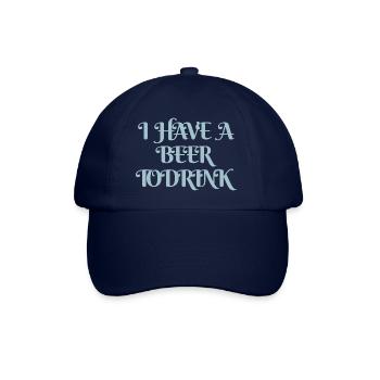 i have a beer to drink - Baseballkappe - Blau/Blau - Vorne