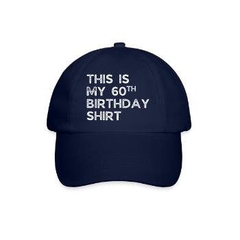 DIES IST MEIN HEMD ZUM 60. GEBURTSTAG. 60. GEBURTSTAG - Baseballkappe - Blau/Blau - Vorne