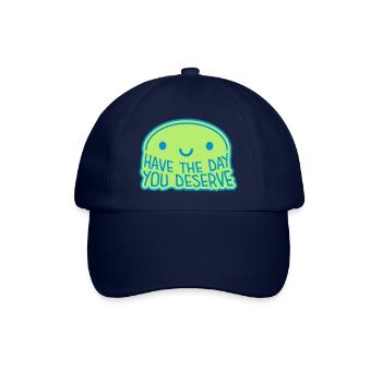 the day you deserve - Baseball Cap - blue/blue - Front