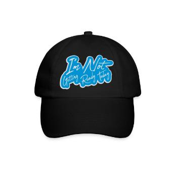 not getting ready today - Baseballkappe - Schwarz/Schwarz - Vorne