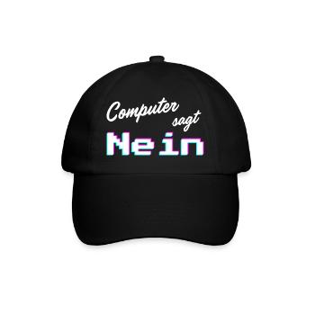 Computer sagt nein | Computer says no - Baseballkappe - Schwarz/Schwarz - Vorne