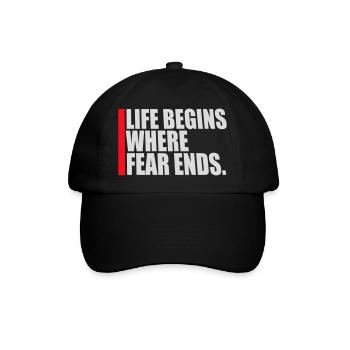 Life Begins Where Fear Ends Motivierend Zitat Logo - Baseballkappe - Schwarz/Schwarz - Vorne