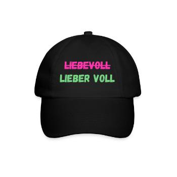 Lieber voll statt liebevoll Malle Saufen Alkohol - Baseballkappe - Schwarz/Schwarz - Vorne