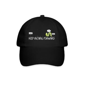 Keep Inching Forward Wurm Motivation Inchworm Humo - Baseballkappe - Schwarz/Schwarz - Vorne