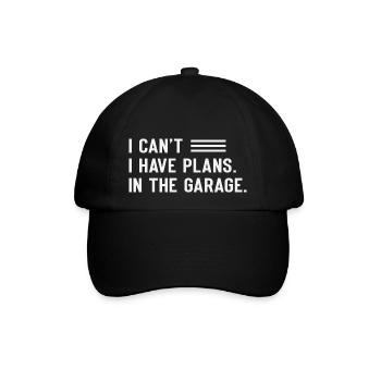 I Can´t I Have Plans In The Garage - Baseballkappe - Schwarz/Schwarz - Vorne