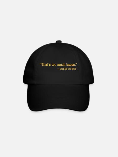 That's too much bacon - Baseballkappe - Schwarz/Schwarz