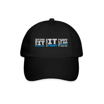 You find it offensive - Baseballkappe - Schwarz/Schwarz - Vorne