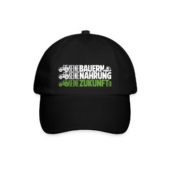 Keine Bauern, keine Nahrung, keine Zukunft. - Baseballkappe - Schwarz/Schwarz - Vorne