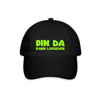 Bin da - Kann losgehen - Baseballkappe - Schwarz/Schwarz - Vorne