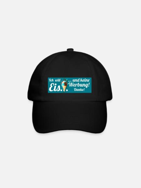 Ich will Eis und keine Werbung! Keine Werbung! - Baseballkappe - Schwarz/Schwarz