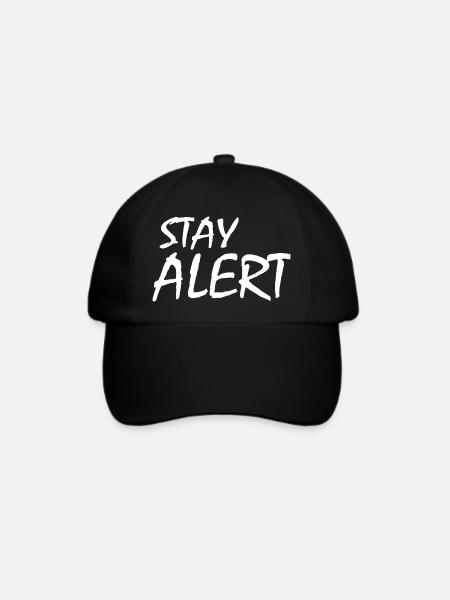Stay Alert - Baseballkappe - Schwarz/Schwarz