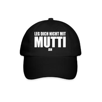 Leg dich nicht mit mutti an - Baseballkappe - Schwarz/Schwarz - Vorne