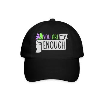 You Are Enough Selbstliebe Motivationsspruch Zitat - Baseballkappe - Schwarz/Schwarz - Vorne