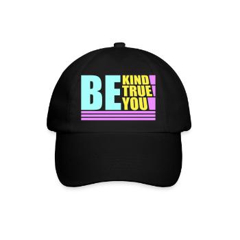 Be Kind Be True Be You Inspirierend Selbstliebe - Baseballkappe - Schwarz/Schwarz - Vorne
