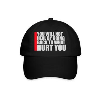 You Will Not Heal Heilung Schmerz Loslassen Neu - Baseballkappe - Schwarz/Schwarz - Vorne