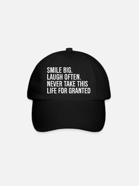 Lächeln, großes Lachen, oft nimm dieses Leben nie. - Baseballkappe - Schwarz/Schwarz