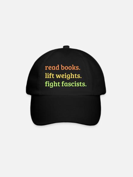 Bücher lesen Gewichte heben Faschisten bekämpfen - Baseballkappe - Schwarz/Schwarz
