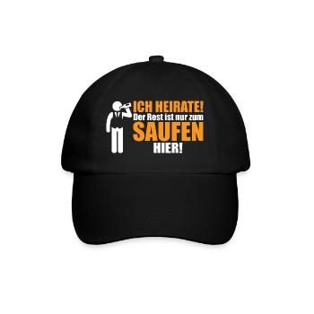 Ich heirate! Der Rest ist zum Saufen hier - Baseballkappe - Schwarz/Schwarz - Vorne