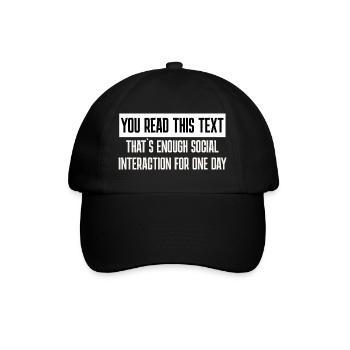 Social Interaction "YOU READ THIS TEXT" Spruch - Baseballkappe - Schwarz/Schwarz - Vorne