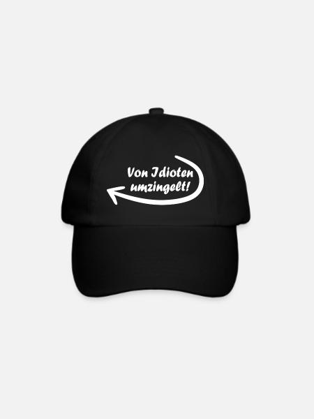 Von Idioten umzingelt. Spruch, Geschenkidee - Baseballkappe - Schwarz/Schwarz