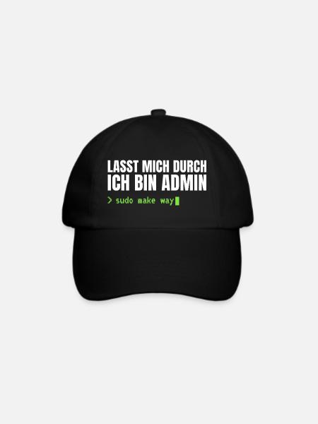 Lasst mich durch, ich bin Admin – Sudo Make Way - Baseballkappe - Schwarz/Schwarz