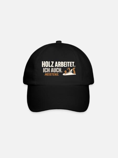 Holz arbeitet. Ich auch. Meistens.  - Baseballkappe - Schwarz/Schwarz