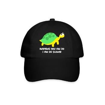 Anything you can do, i can do slower! - Baseballkappe - Schwarz/Schwarz - Vorne