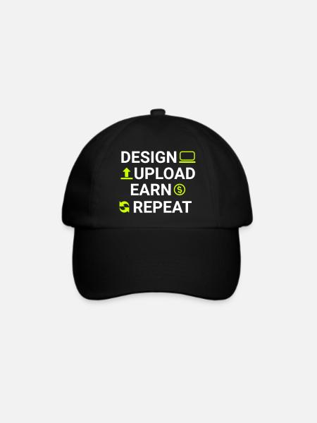design upload earn repeat - Baseballkappe - Schwarz/Schwarz
