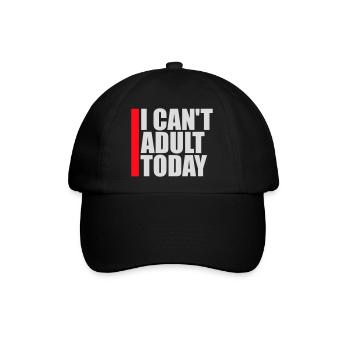 I Can't Adult Today Lustig Erwachsen Spruch Logo - Baseballkappe - Schwarz/Schwarz - Vorne