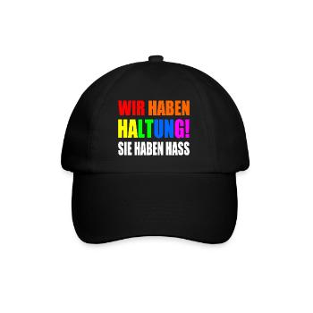 wir haben haltung sie haben hass - Baseballkappe - Schwarz/Schwarz - Vorne