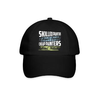 Skilled Painters Aren't Cheap Job Profession - Baseballkappe - Schwarz/Schwarz - Vorne
