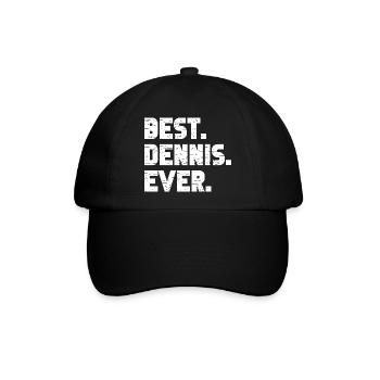 Best Dennis Ever Geschenk Spruch - Baseballkappe - Schwarz/Schwarz - Vorne