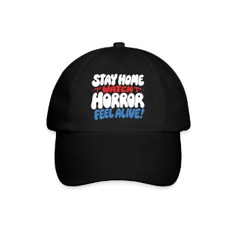 Stay Home Watch Horror Funny Quote - Baseballkappe - Schwarz/Schwarz - Vorne