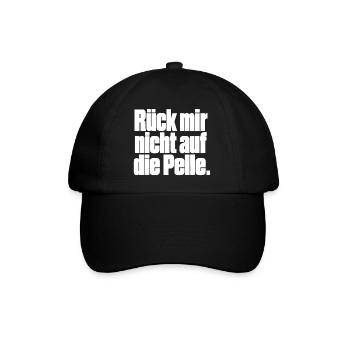 Rück mir nicht auf die Pelle - Baseballkappe - Schwarz/Schwarz - Vorne