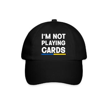 I'm not Playing cards Ukraine Flag - Baseballkappe - Schwarz/Schwarz - Vorne