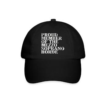 Proud Member of the Mezzo-Soprano Horde - Baseballkappe - Schwarz/Schwarz - Vorne