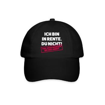Ich bin in Rente Du nicht - Baseballkappe - Schwarz/Schwarz - Vorne