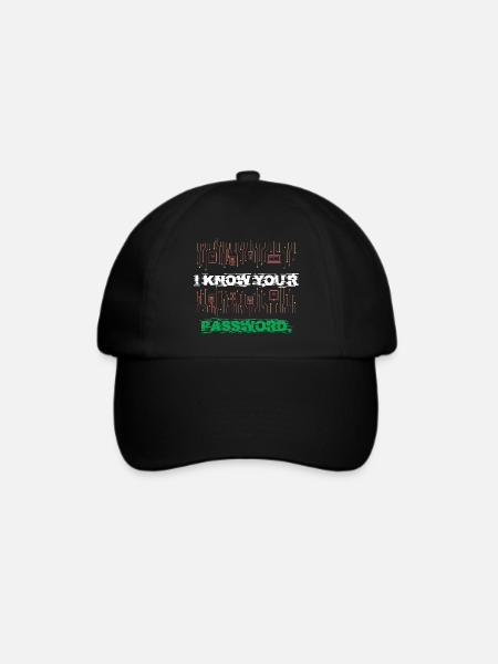 Ich kenne dein Passwort I Know Your Password - Baseballkappe - Schwarz/Schwarz