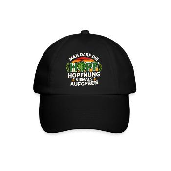  Man Darf Die Hoffnung Niemals Aufgeben Hopfen - Baseballkappe - Schwarz/Schwarz - Vorne