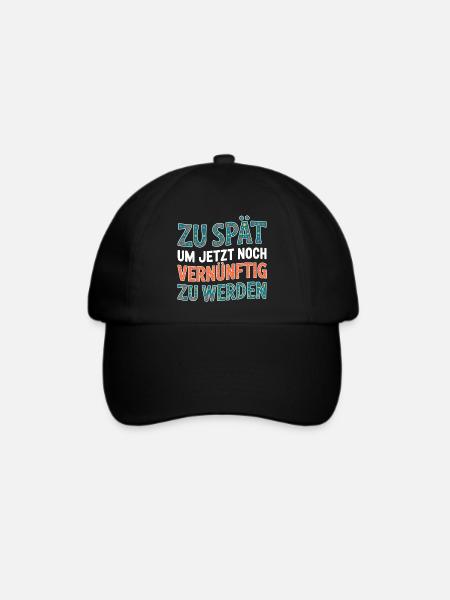Zu spät vernünftig zu werden - Baseballkappe - Schwarz/Schwarz