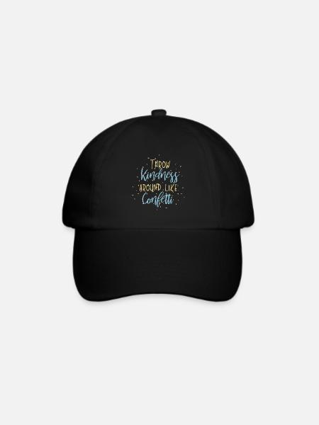 Throw Kindness around like Confetti - Baseballkappe - Schwarz/Schwarz