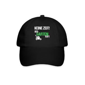 Keine Zeit der Garten ruft - Baseballkappe - Schwarz/Schwarz - Vorne