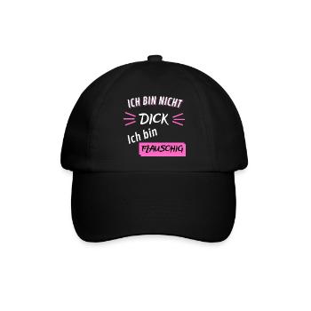 Ich bin nicht Dick ich bin flauschig Lustig - Baseballkappe - Schwarz/Schwarz - Vorne