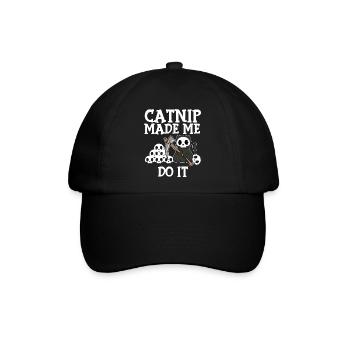 Cat nip hat mich dazu gebracht, es zu tun Katze Haustier Kätzchen Katzenkrallen - Baseballkappe - Schwarz/Schwarz - Vorne