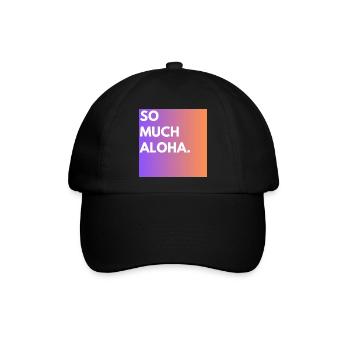 So Much Aloha - Baseballkappe - Schwarz/Schwarz - Vorne